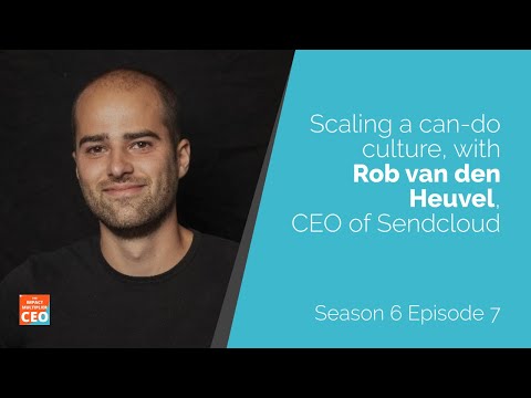Scaling a can-do culture, with CEO Rob van den Heuvel (Sendcloud)