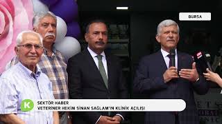 VETERİNER HEKİM SİNAN SAĞLAM'IN KLİNİK AÇILIŞI | SEKTÖR HABER