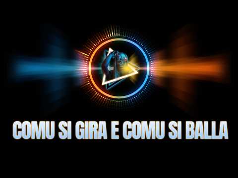 Comu Si Gira e Comu Si Balla (DJ Kàlima Remix)
