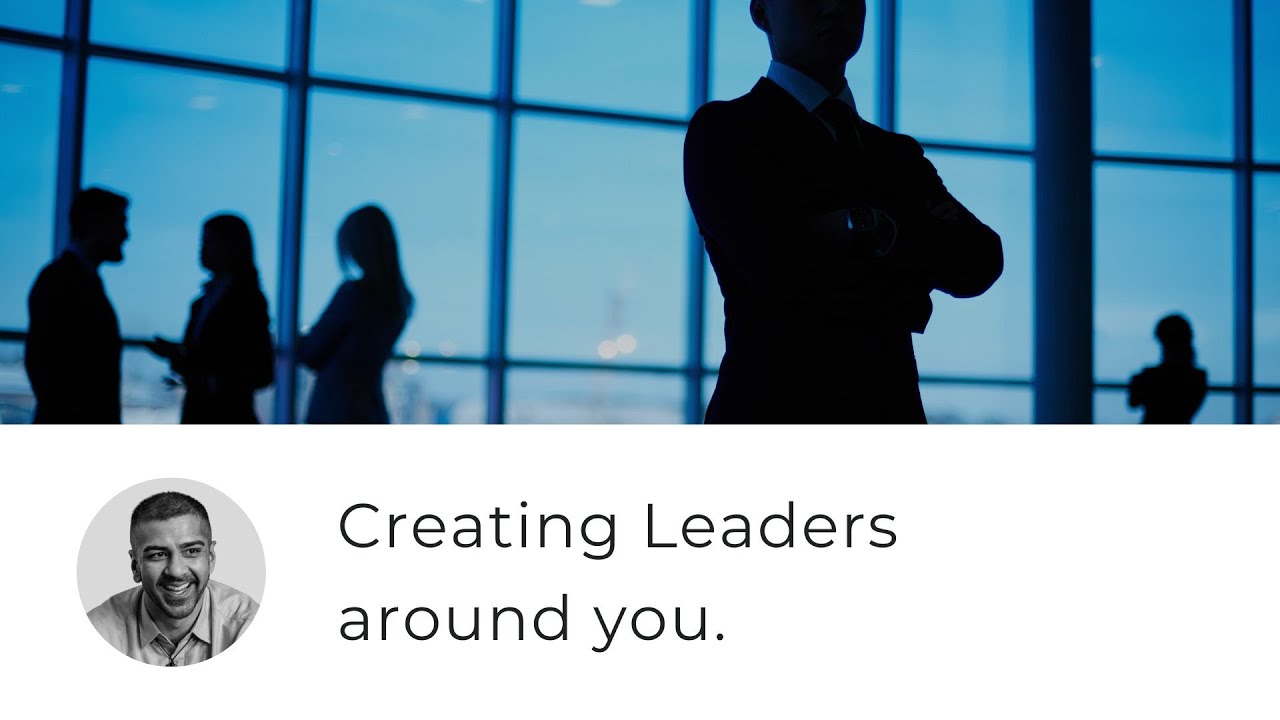 Creating Leaders Around You