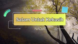 Download lagu Salam Untuk Kekasih - Nadia (Lirik) mp3 Download lagu Salam Untuk Kekasih - Nadia (Lirik) mp3