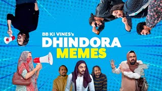 Dhindora Memes  Trending Memes  Bhuvan Bam  BB Ki 
