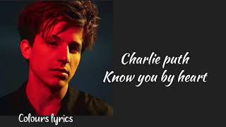 Download lagu Charlie Puth Know you by heart Lyrics... mp3