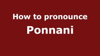 How to pronounce Ponnani