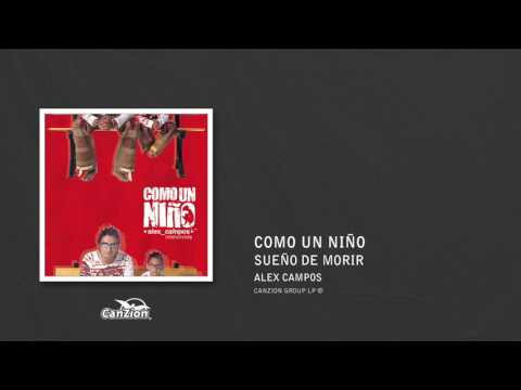 Sueño de morir - Alex Campos