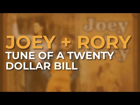 Tune of a Twenty Dollar Bill - Joey + Rory