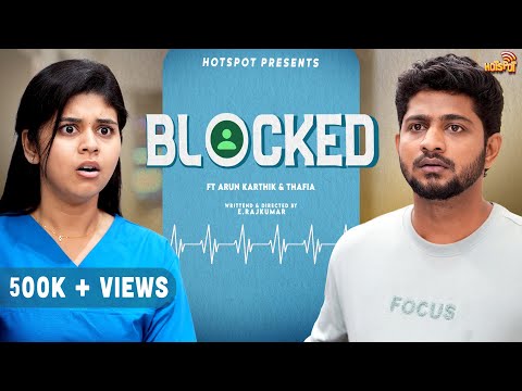 Blocked 😧 | A PEEculiar Story | FT. Arun Karthi | Thaafia Abu | Hotspot