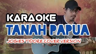 Download lagu KARAOKE TANAH PAPUA - FRANKY SAHILATUA COVER BY JOGISTIDORE mp3