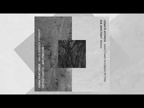 Lena Platonos   Sanctuary in Ionian Rythm (Die Arkitekt remix)