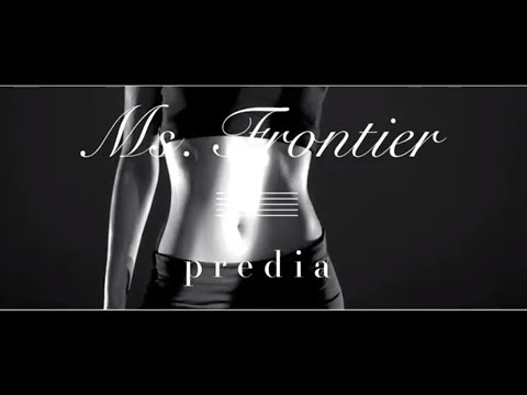 『Ms.Frontier』 フルPV( predia #predia )