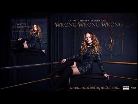 Andie Duquette - Wrong Wrong Wrong