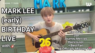 Download lagu MARK LEE B-DAY LIVE | Too Much 200 Journey Mercies & Raincouver   Best Part & ly Missing You mp3