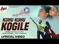 Kuhu Kuhu Kogile Lyrical Video Sriimurali Priya S A Rajkumar S Narayan Chandra Chakori