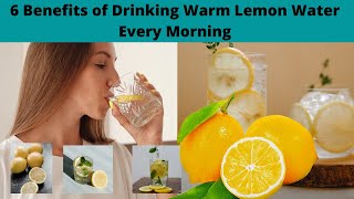 6 Benefits of Drinking Warm Lemon Water Every Morning