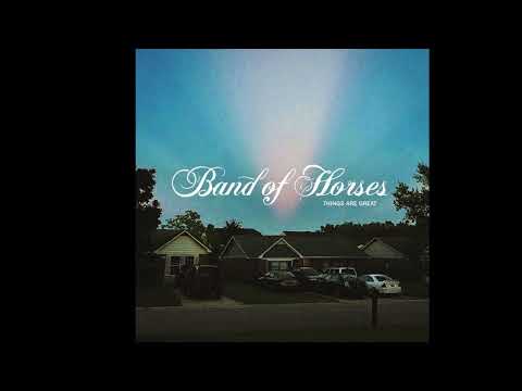 Band of Horses - Things Are Great (Full Album) 2022