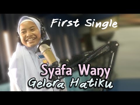 Syafa Wany - Gelora Hatiku (First Single)