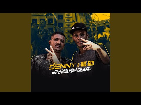 Eu Vi Essa Mina Crescer