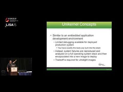 LISA15 - The Next Generation Cloud: Unleashing the Power of the Unikernel