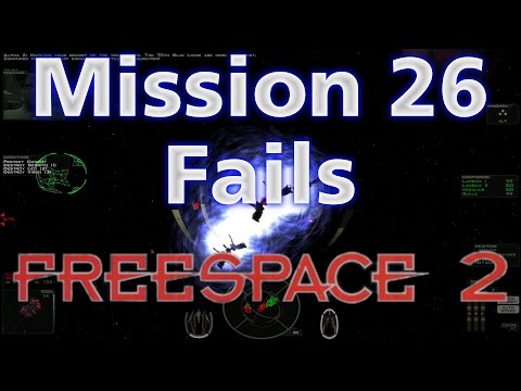 Exodus (Fails) - Mission 26 (Act 3-6) - Freespace 2 (SCP) #48