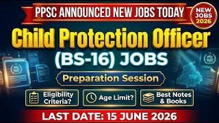 Child Protection Officer BS-17 Jobs Announced Today | Expected Test Date, Paper Pattern, Last Date
