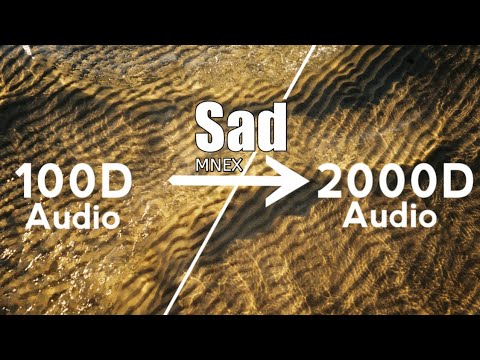 MNEX - Sad ( 2000D Audio |Not| 100D Audio ) Use HeadPhone | Share