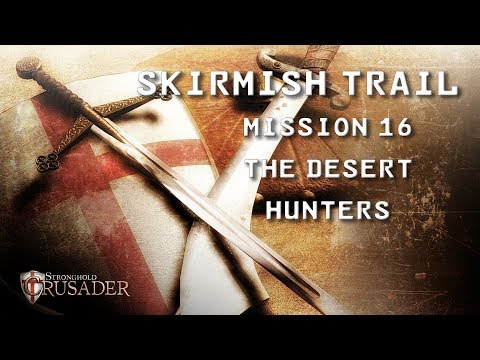 Stronghold Crusader HD | Skirmish Trail | Mission 16: The Desert Hunters