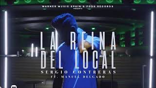 SERGIO CONTRERAS FT MANUEL DELGADO - LA REINA DEL LOCAL (LETRA EN LA DESCRIPCIÓN)