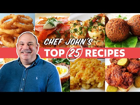Chef John's Top 25 Recipes of All Time | 2022 Chef John-a-thon!