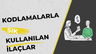 Hastanede Sık Kullanılan İlaçlar Ve Görevleri(KODLAMALARLA)