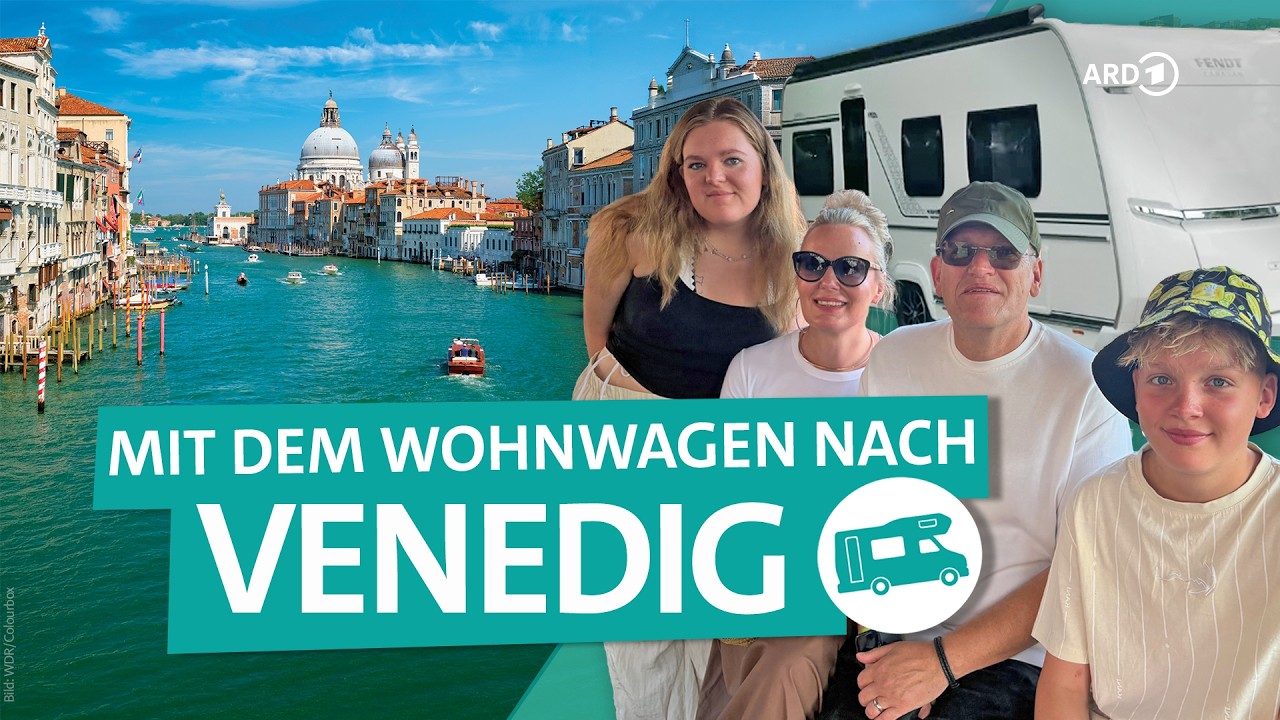 Von Norddeutschland bis Venedig: Familienurlaub im Caravan | Wir werden Camper | ARD Reisen