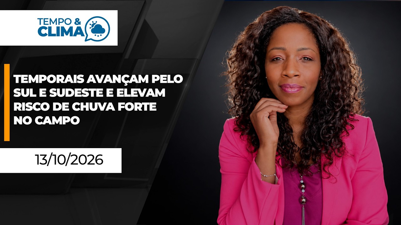 Temporais avançam pelo Sul e Sudeste e elevam risco de chuva forte no campo