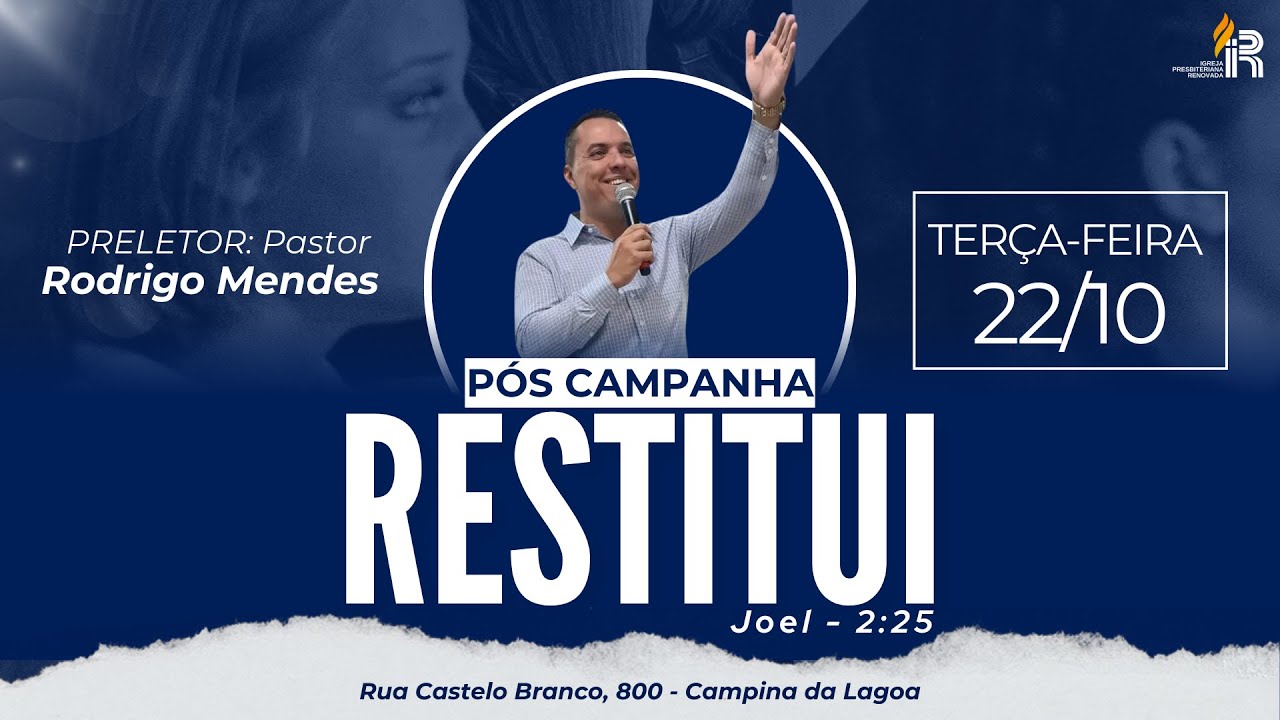 PALAVRA DE DEUS - Pastor Rodrigo Mendes - CULTO PÓS-CAMPANHA RESTITUI - 22/10