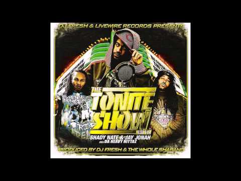 Shady Nate & Jay Jonah   How I Fuck wit It Ft Killa Keise