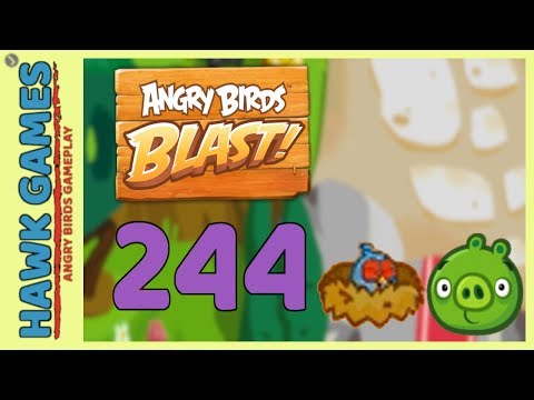 Angry Birds Blast Level 244 Hard - 3 Stars Walkthrough, No Boosters