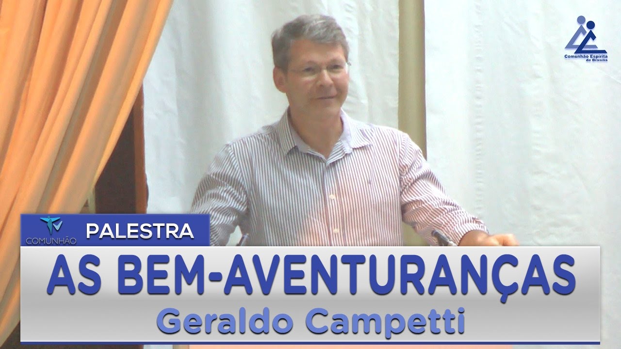Palestra | As bem-aventuranças - Geraldo Campetti