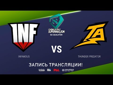 Infamous vs Thunder Predator, China Super Major SA Qual, game 2 [Mortalles]