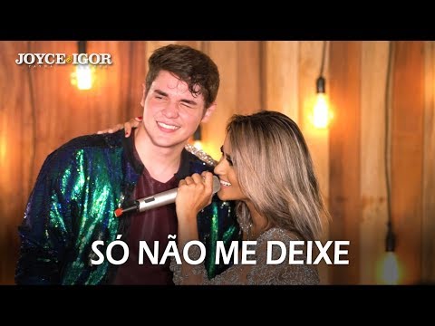 Joyce Tayná e Igor Guerra - Só Não Me Deixe - Dvd Apaixonando os Corações