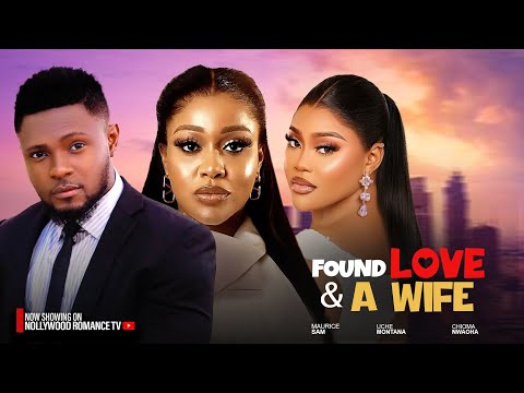 LOVE FOUND ME - UCHE MONTANA, MAURICE SAM, CHIOMA NWAOHA 2025 NIGERIAN MOVIES LATEST