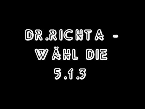 Dr.Richta - Wähl die 5.1.3