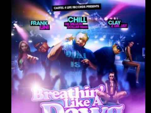 Chill-the-Million-Dollar-Man-ft-Frank-Lini-Breathin-Like-A-Dawg