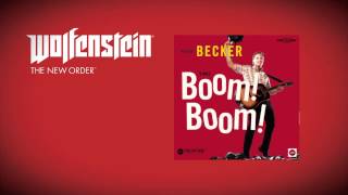 Wolfenstein: The New Order (Soundtrack)  - Ralph Becker - Boom! Boom!