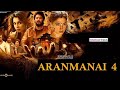 Aranmanai 4 Full Movie In Tamil 2024 | Sundar C, Tamannaah, Raashii Khanna | NEW HINDI FULL MOVIE