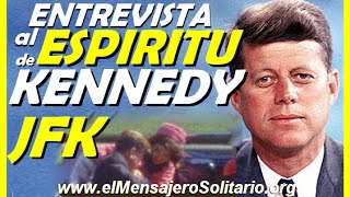 Entrevista al espiritu de Kennedy |  Interview with the spirit of JFK