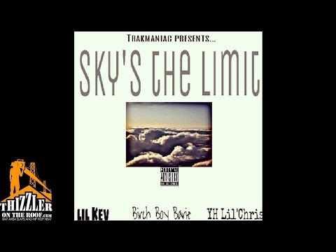 Lil Kev ft. Lil Chris Of YH, Birch Boy Barie - Sky's The Limit [Prod. Trakmaniac] [Thizzler.com]