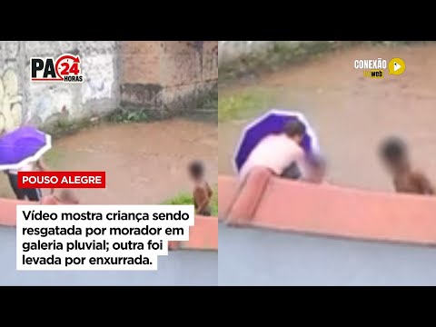 Vídeo: Vídeo mostra criança sendo resgatada por morador em galeria pluvial; outra foi levada por enxurrada.
