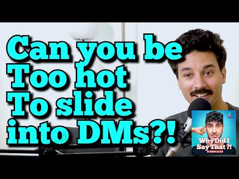 Can you be TOO HOT to slide into DMs?! w Ismael Loutfi