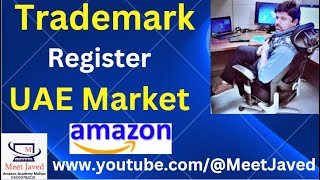 Guide to Registering Your Trademark for UAE Amazon