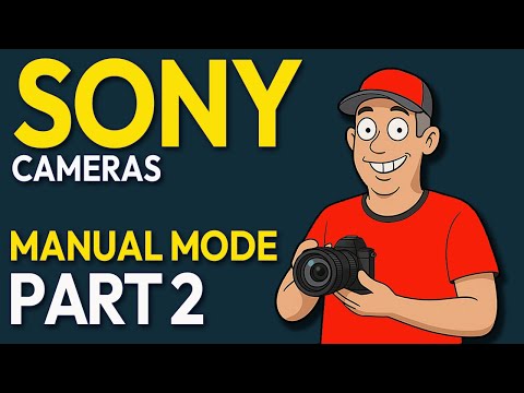 SONY MIRRORLESS CAMERA | MANUAL MODE MADE EASY : PART 2