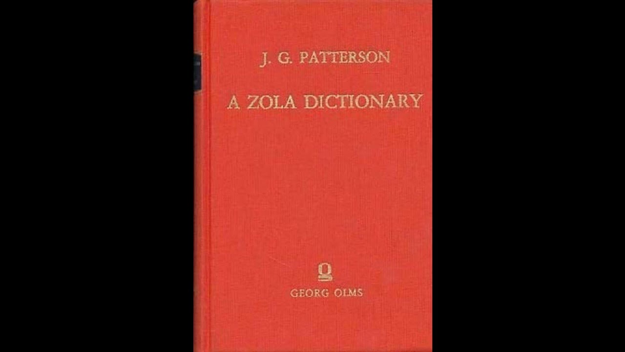 Zola Dictionary: The Characters of the Rougon-Macquart Novels of Emile Zola