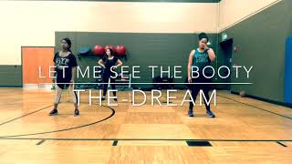 Let Me See The Booty // The-Dream // Dance Fitness